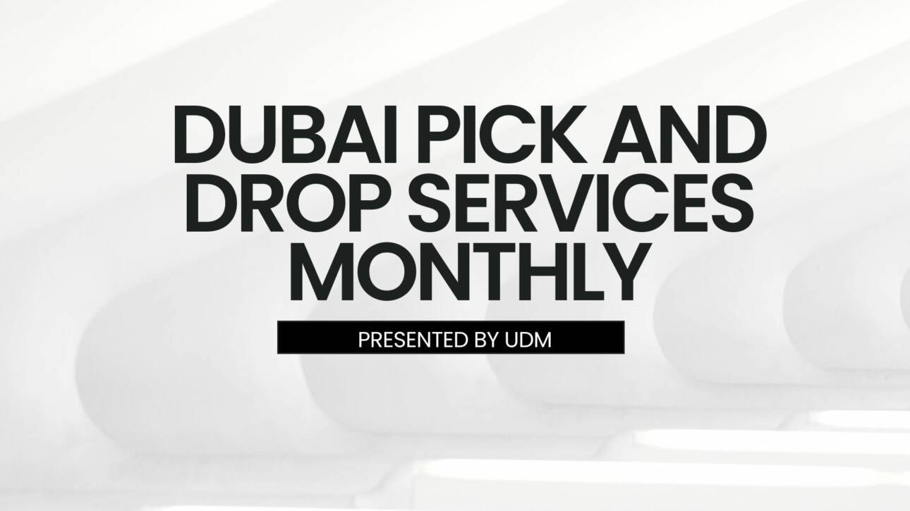Dubai Pick and Drop Services