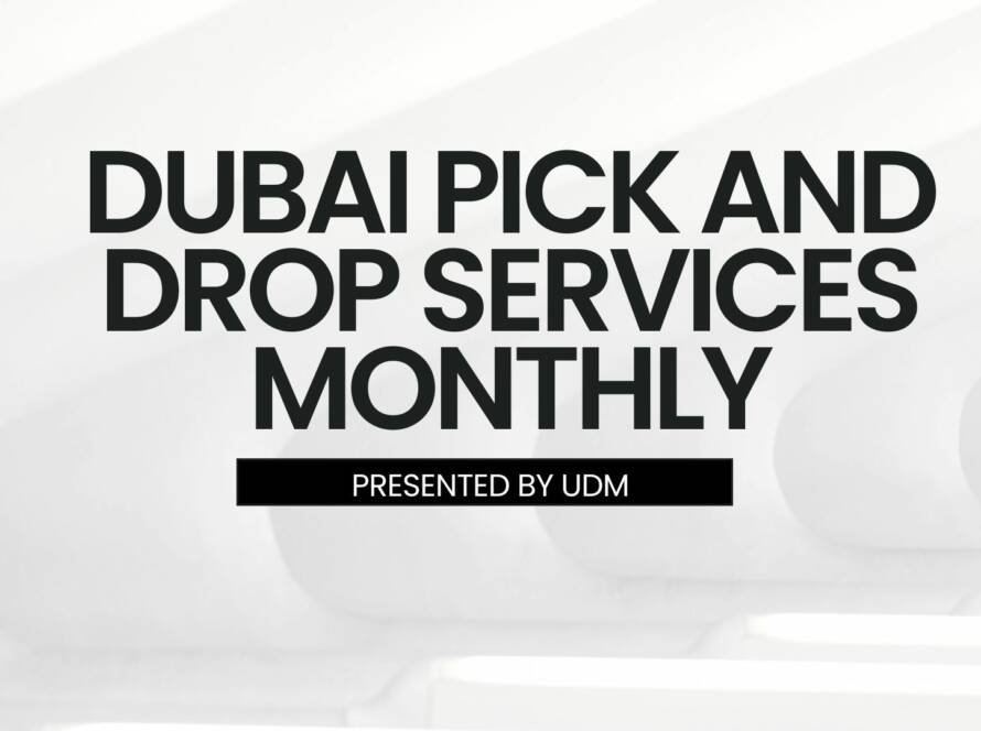 Dubai Pick and Drop Services