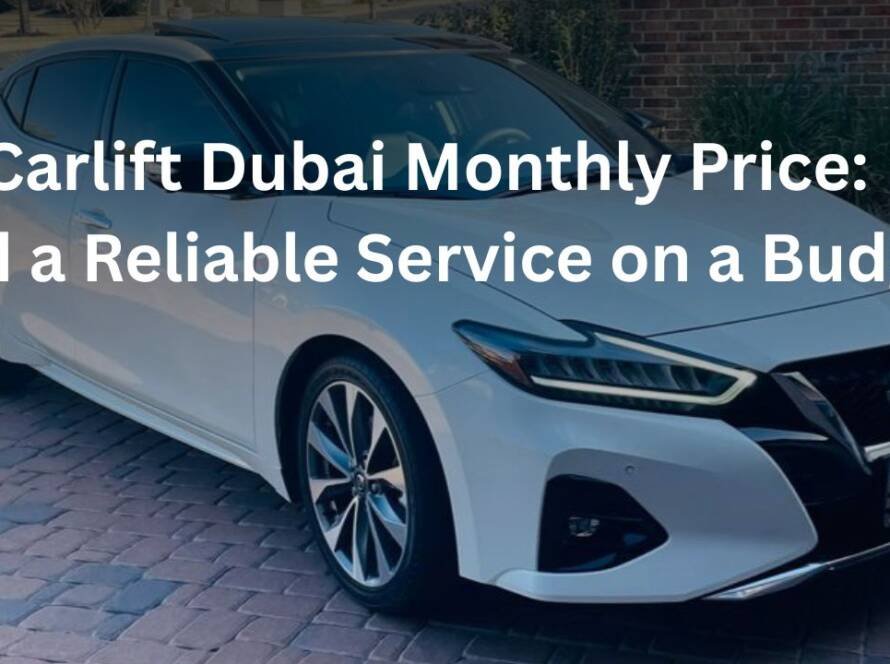 Carlift Dubai Monthly Price
