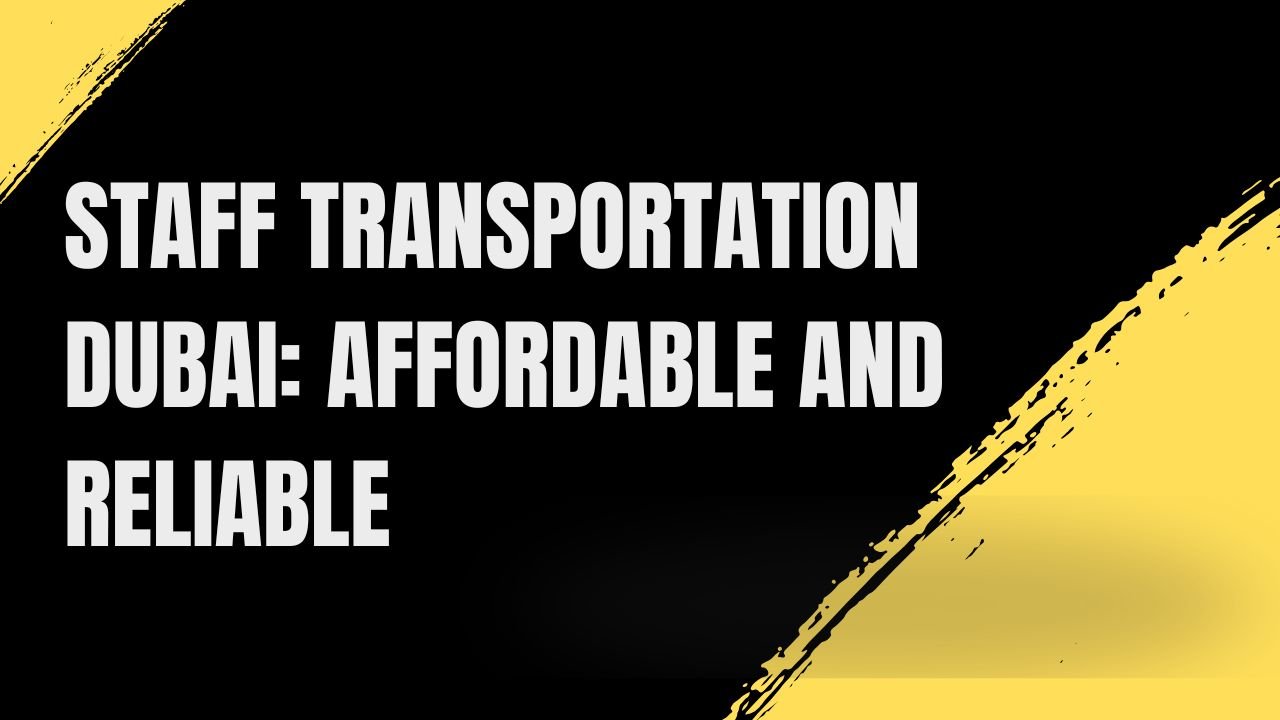 staff transportation Dubai
