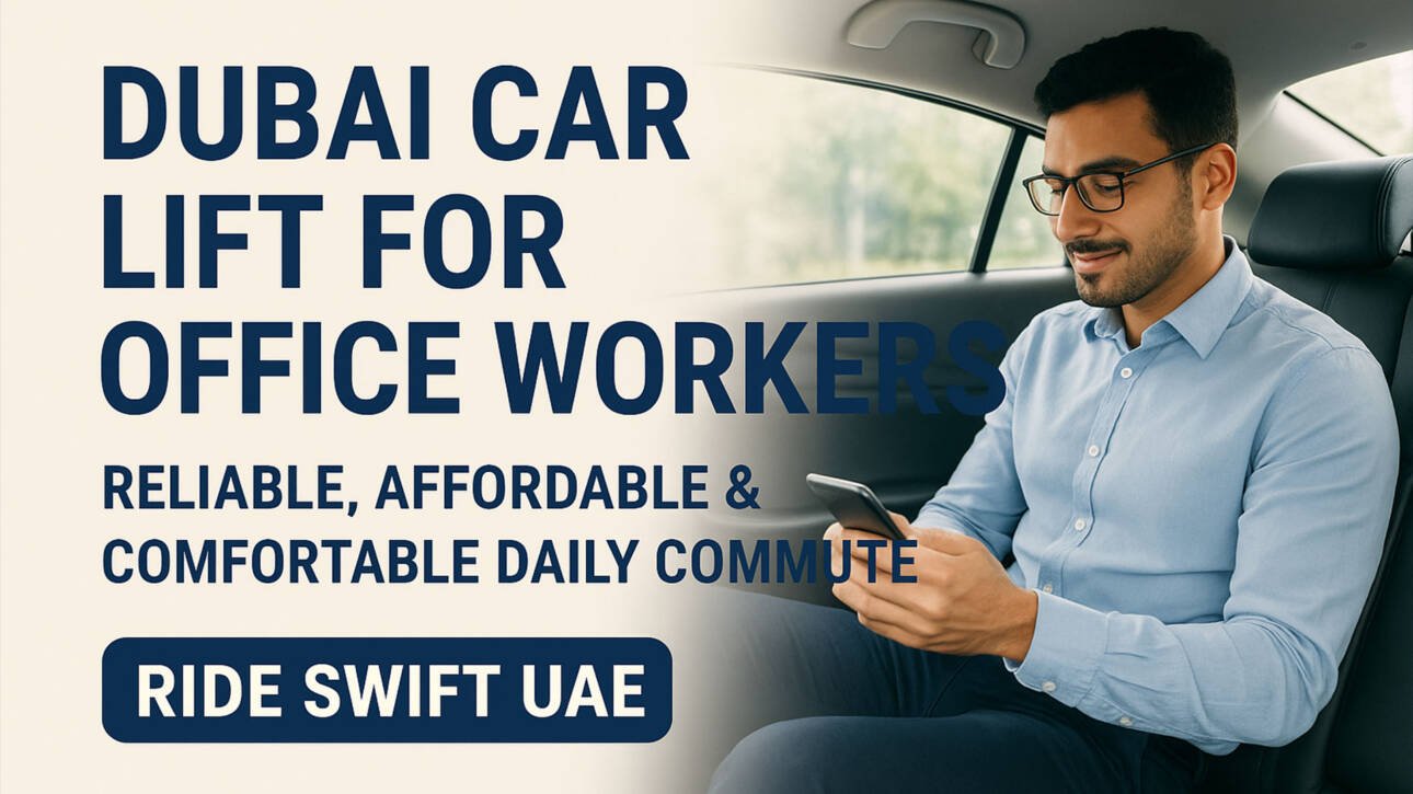 Dubai Car Lift for Office Workers – Reliable, Affordable & Comfortable Daily Commute