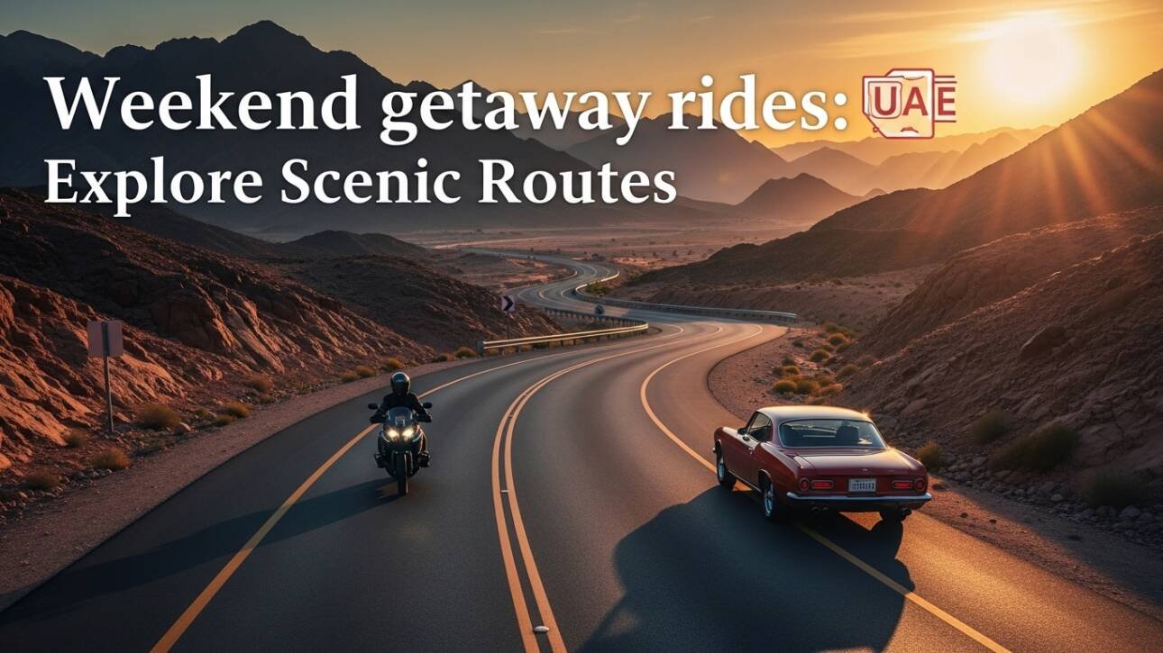 Weekend getaway rides UAE: Explore Scenic Routes