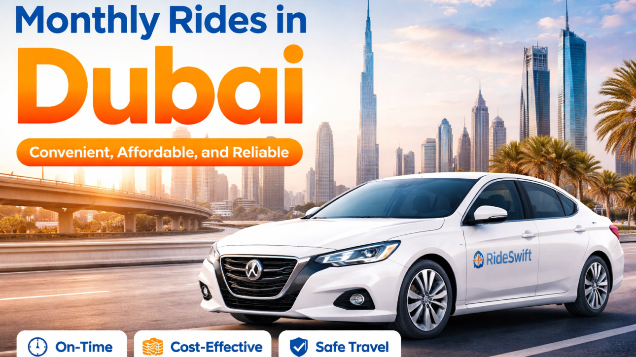 Monthly Rides in Dubai: Convenient, Affordable, and Reliable