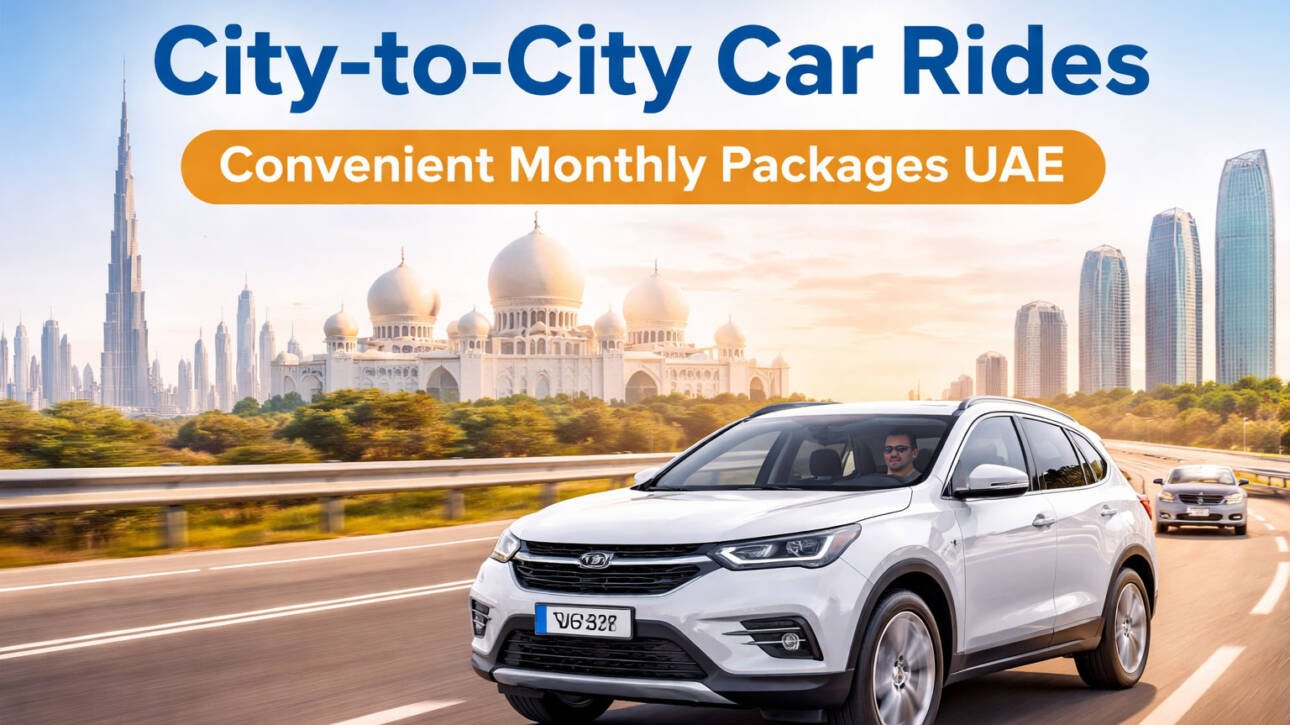 City-to-City Car Rides – Convenient Monthly Packages UAE
