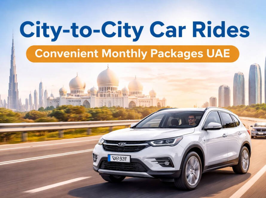 City-to-City Car Rides – Convenient Monthly Packages UAE