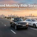Fixed Monthly Ride Service – Safe & Convenient Monthly Transport