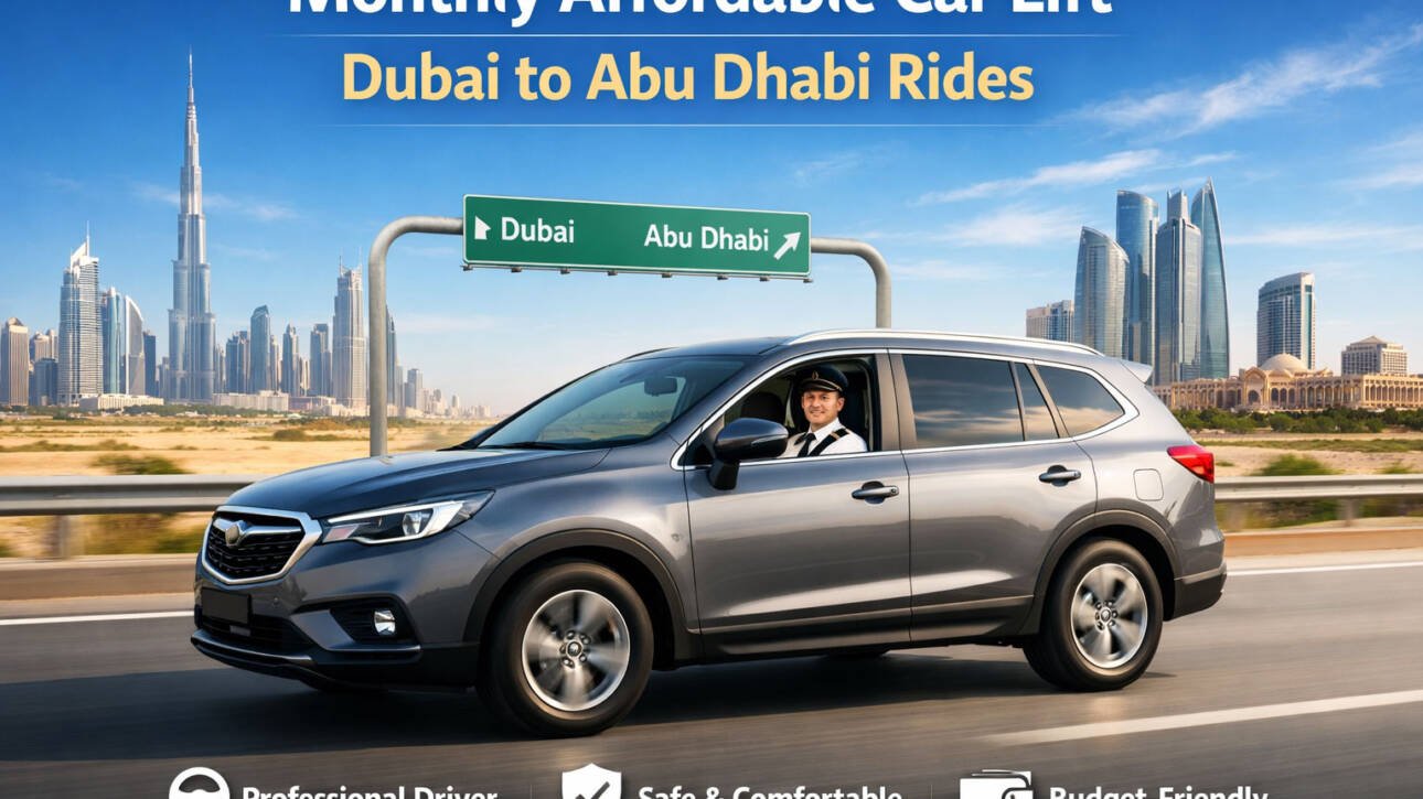 Monthly Affordable Car Lift – Dubai to Abu Dhabi Rides