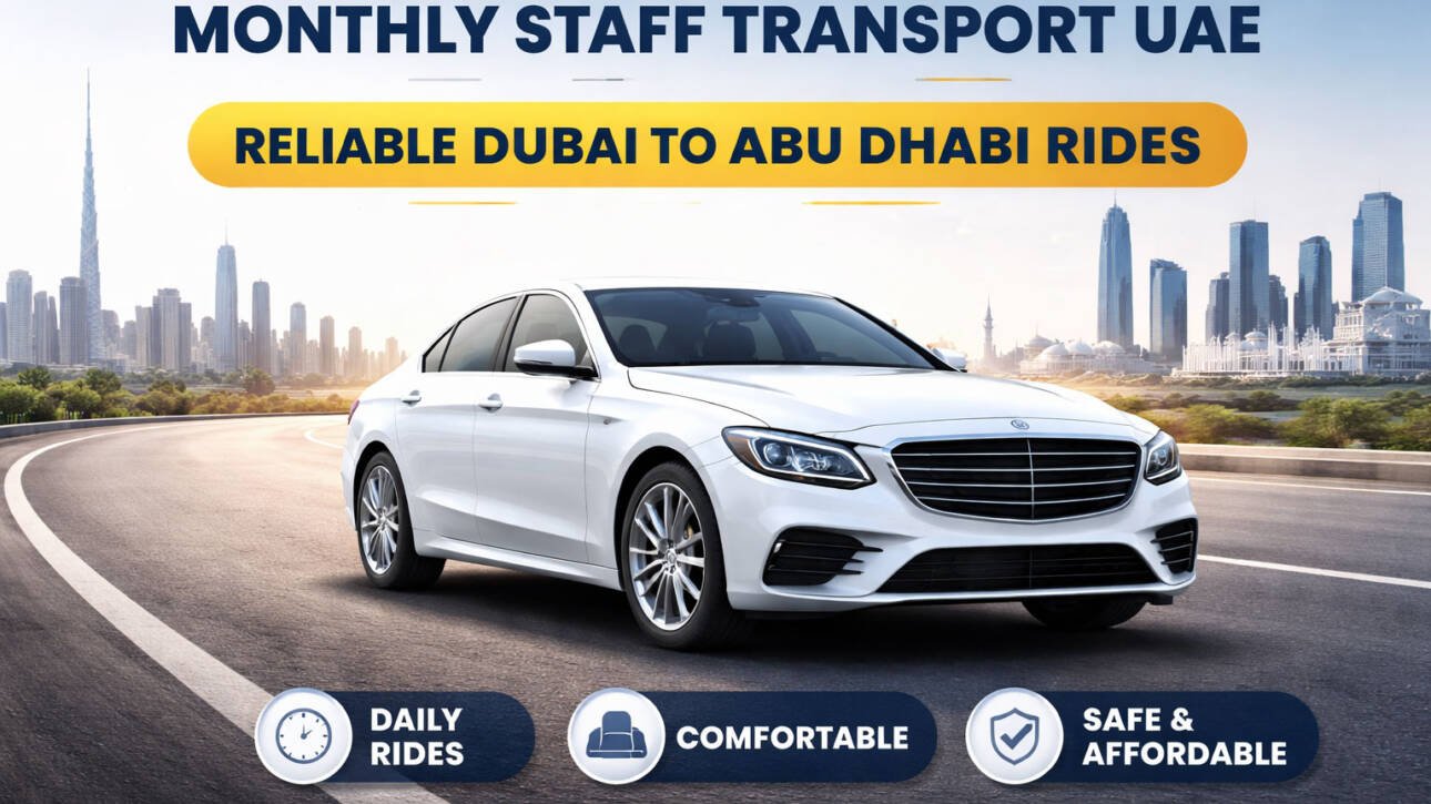 Monthly Staff Transport UAE – Reliable Dubai to Abu Dhabi Rides