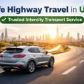 Safe Highway Travel in UAE – Trusted Intercity Transport Service