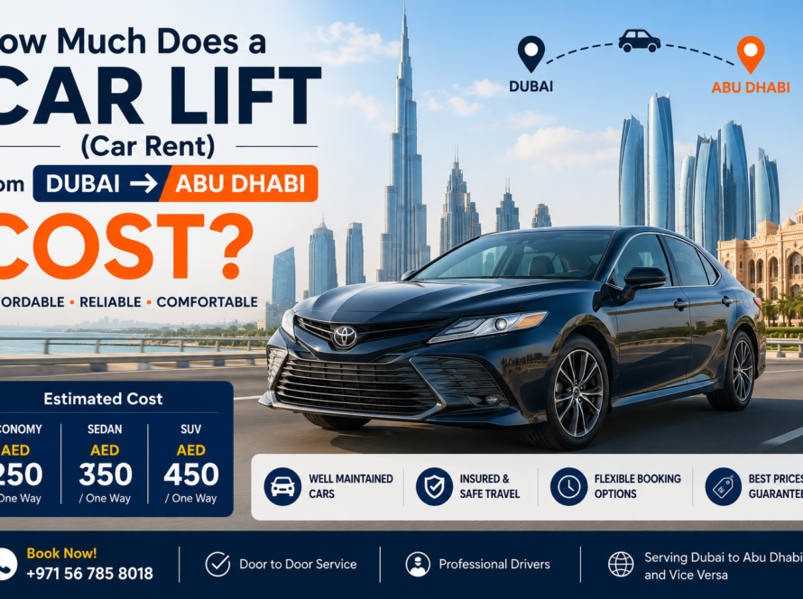 How Much Does a Car Lift from Dubai to Abu Dhabi Cost